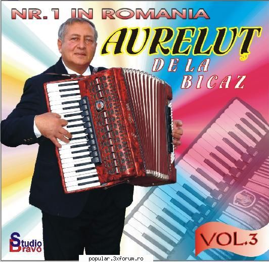 Aurelut de la Bicaz Vol.3 - Track List [05:12] 1. Aurelut de la Bicaz - Muzica de petrecere