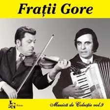 Fratii Gore Muzica de colectie vol9 J.N. - Track List [04:19] 1. Fratii Gore - Adu calu' - Muzica lautareasca