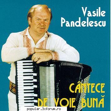 track list

   1. vasile pandelescu - am crescut patru copii
   2. vasile pandelescu - breaza de la